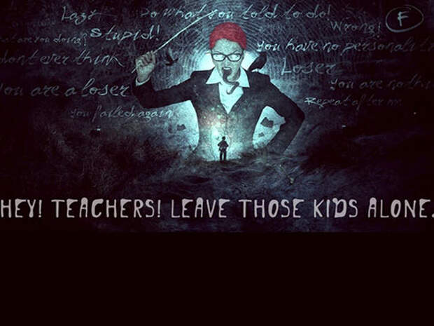 Teachers leave those kids alone!