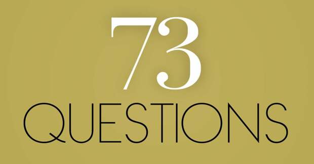 "73 вопроса" видео-рубрика журнала "Vogue"