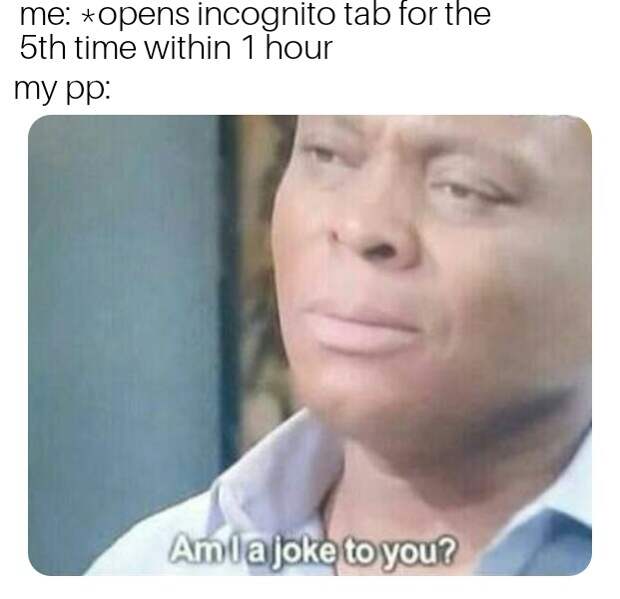 Am I a Joke to You?