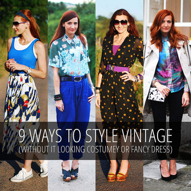 You CAN wear vintage without it looking costumey or fancy dress! Here's 9 ways to style vintage pieces