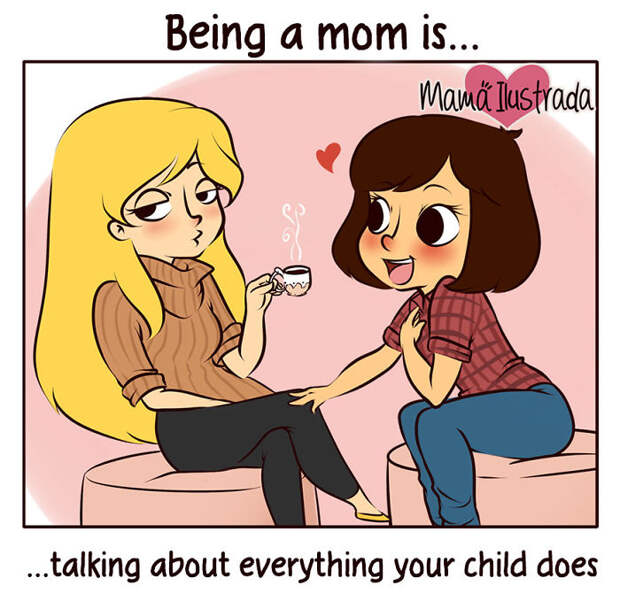 Being A Mom Is...