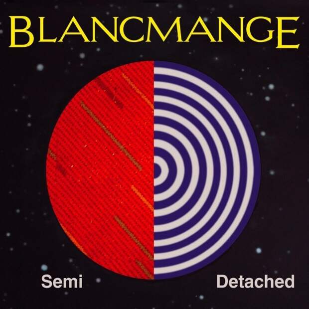 Blancmange — «Semi Detached»