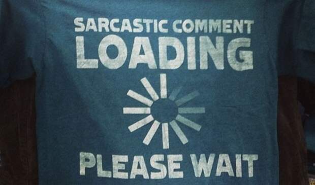 Надпись: sarcastic comment LOADING PLEASE WAIT