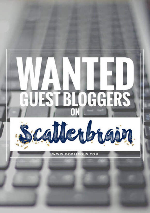 Call for Guest Bloggers SCATTERBRAIN.jpg
