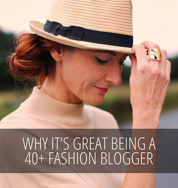 Why It's Great Being an Over 40 Fashion Blogger