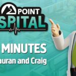 5 минут геймплея Two Point Hospital  