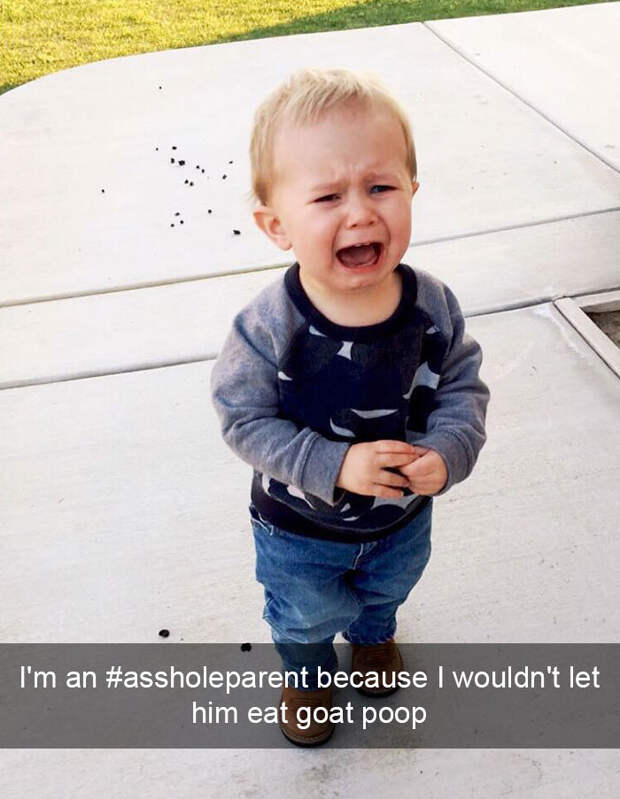 I'm An #assholeparent Because I Wouldn't Let Him Eat Goat Poop