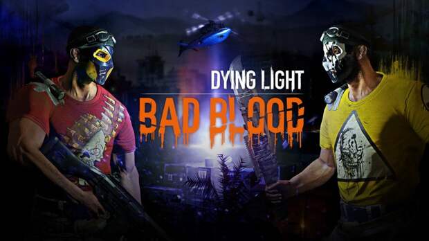 Авторы Dying Light показали «королевскую битву» Bad Blood