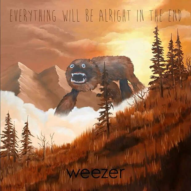Weezer, Everything Will Be Alright in the End Weezer, Everything Will Be Alright in the End