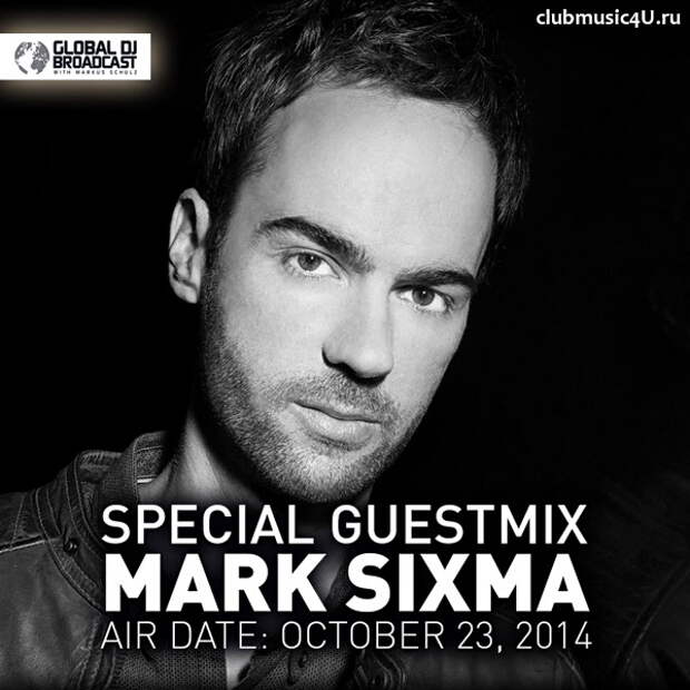 Markus Schulz - Global DJ Broadcast (2014-10-23) (including Mark Sixma Guestmix)