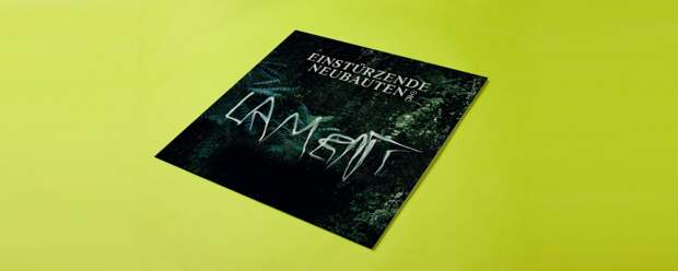 Einstürzende Neubauten «Lament»